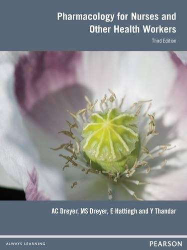 Pharmacology for Nurses and Other Health Workers - Anton Dreyer