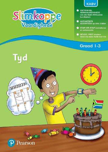 Slimkoppe Vaardighede: Tyd: Graad 1 Graad 2 Graad 3 - M. Faure