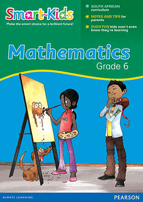 Smart-Kids Mathematics: Smart-Kids Mathematics: Grade 6: Workbook Gr - Ilse Badenhorst