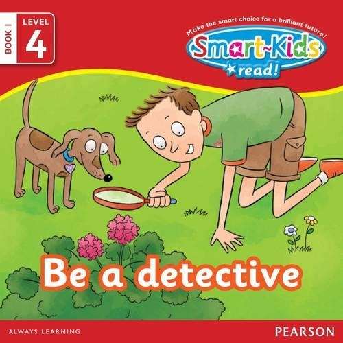 Smart-Kids Read: Be a detective: Grade R Grade 1 Grade 2 - K. Sorour