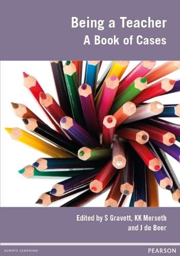 Being a teacher: A book of cases - GRAVETT