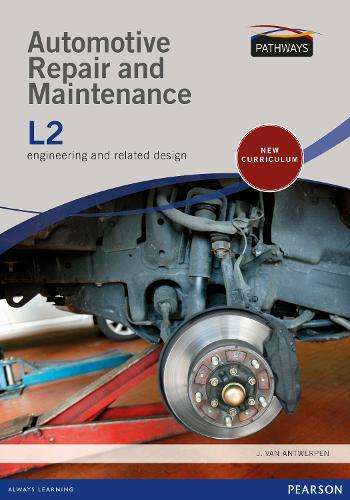 Pathways to Automotive Repair and Maintenance: Level 2: Student's Bo - J. Van Antwerpen