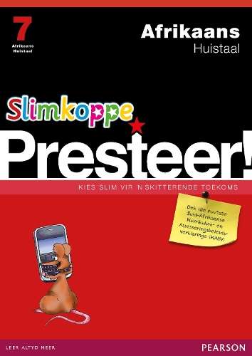 Slimkoppe Presteer! Afrikaans Huistaal: Grade 7 - C. Coetzee