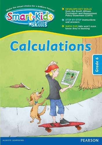 Smart-Kids Skills: Calculations: Grade 6 - B.J. Willemburg