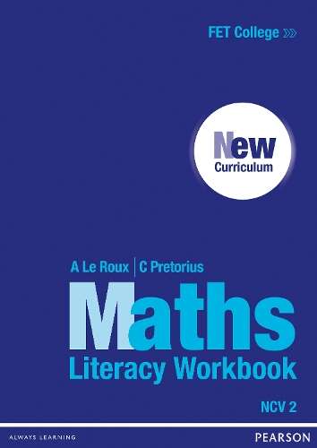 Mathematical Literacy  : Level 2: Workbook - A. Le Roux