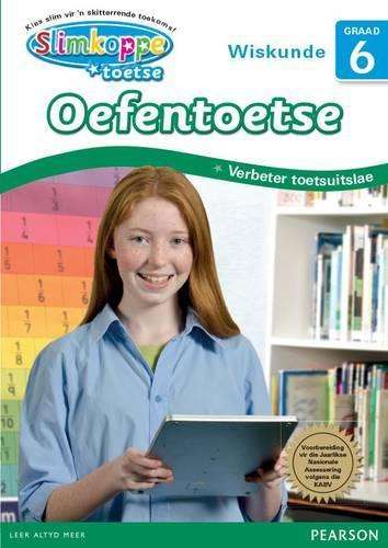 Slimkoppe Toetse: Wiskunde: Grade 6: Oefentoetse - B.J. Willemburg