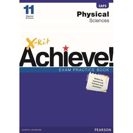 X-Kit Achieve! Physical Sciences : Grade 11 : Exam Practice Book - PS-GR11