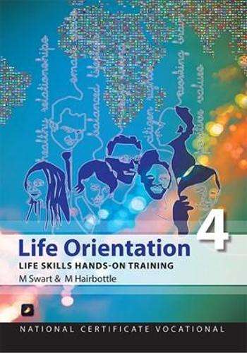 Life Orientation: Life Skills Hands-on Training: Ncv Level 4 - M. Swart