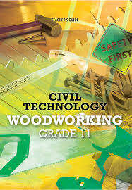 CIVIL TECH WOODWORKING GR11 TG - CIVILWELDING-GR11