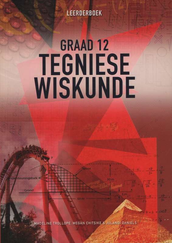 TEGNIESE WISKUNDE GRAAD 12 LB - WISKUNDE
