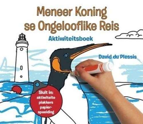 Meneer Koning se Ongelooflike Reis: Aktiwiteitsboek - David du Plessis