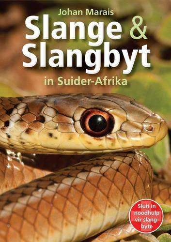 Slange & Slangbyt in Suider-Afrika - Johan Marais