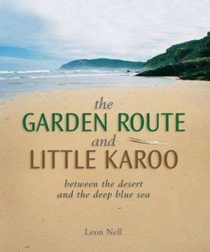 Garden Route and Little Karoo: between the desert and the deep blue  - Leon Nell