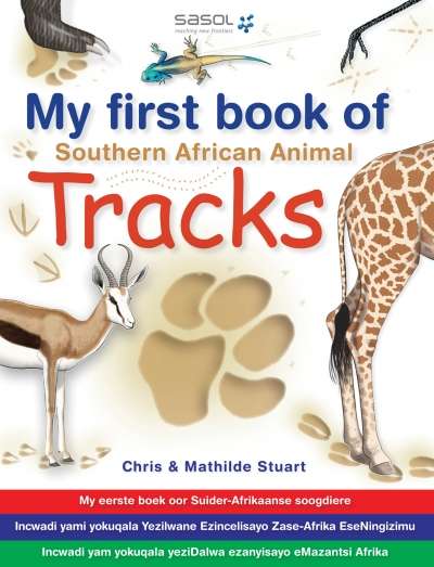 My First Book of Southern African Animal Tracks - Chris Stuart