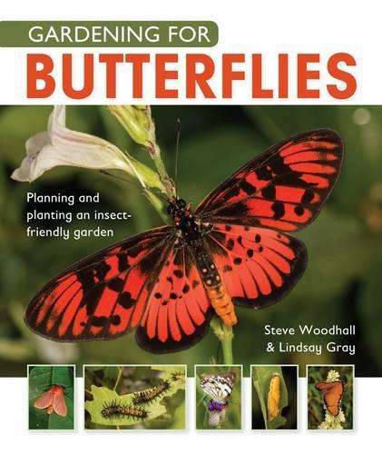 Gardening for butterflies - WOODHALL,S