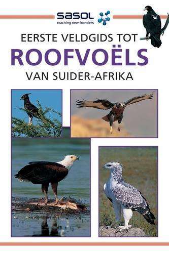 Eerste veldgids tot roofvoels van Suider-Afrika - ALLAN,D