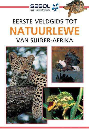 Eerste veldgids tot natuurlewe van Suider-Afrika - FRASER