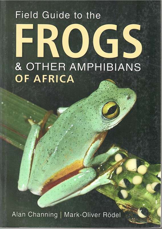 FIELDGUIDE THE FROGS & OTHER AMPHIBIANS OF AFRI SECONDHAND - CHANNING,A