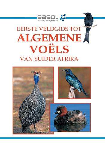 Eerste veldgids tot algemene voels van Suider-Afrika - HAWTHORNE,T