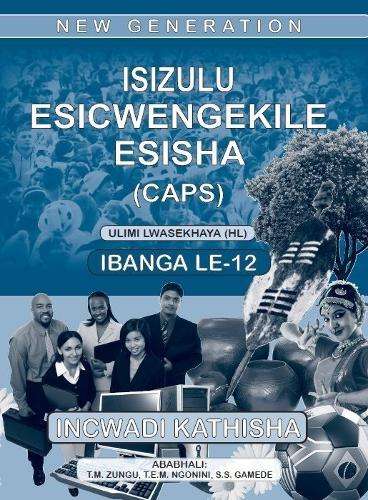 IsiZulu Esicwengekile CAPS: Gr 12: Kathisha - ISIZULU-GR12