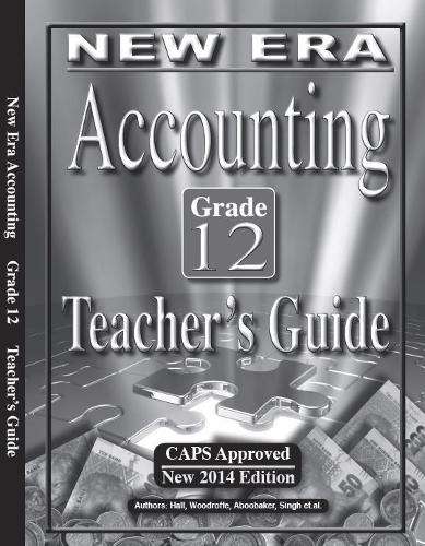 New era accounting CAPS: Gr 12: Teacher's guide - ACC-GR12