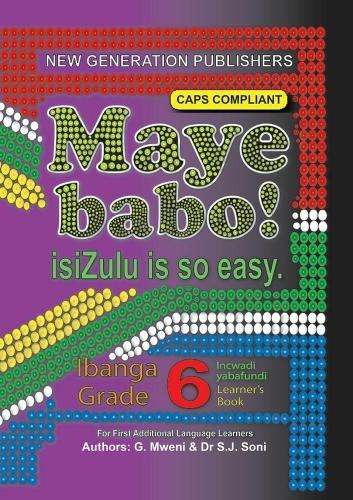 MAYE BABO ISIZULU IS SO EASY GR6 LB - ISIZULU-GR6