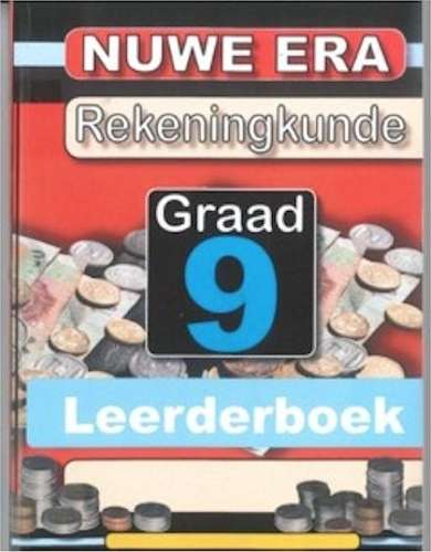 Nuwe Era Rekeningkunde Graad 9 Leerde se Boek - EMS-GR9