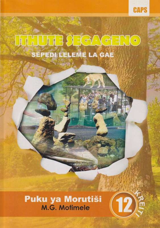 Ithute segageno CAPS: Gr 12: Teacher's guide - SEPEDI-GR12