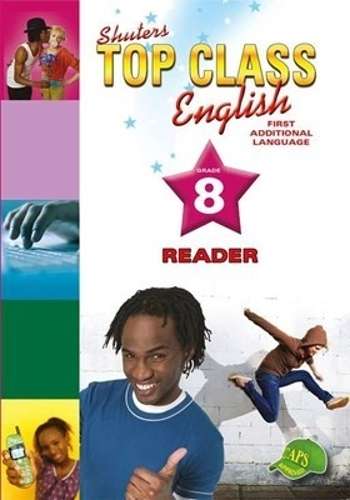 English FAL : Grade 8 : Reader -