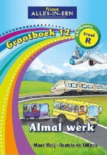 Alles-in-een: Almal werk : Grootboek 12 : GraadÂ R - BIGBOOK-GRR