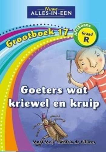 Alles-in-een: Goeters wat kriewel en kruip : Grootboek 17 : GraadÂ R - BIGBOOK-GRR