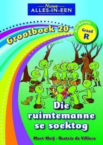 Alles-in-een: Die ruimtemanne se soektog : Grootboek 20 : GraadÂ R - BIGBOOK-GRR
