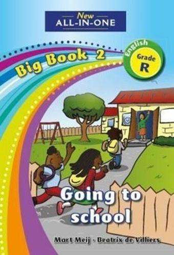 All-in-one: Going to school : Big book 2 : Grade R - BIGBOOK-GRR