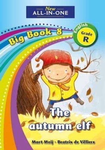 All-in-one: The autumn elf : Big book 8 : Grade R - BIGBOOK-GRR
