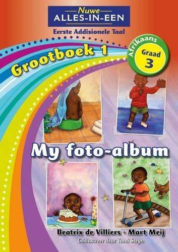 Nuwe alles-in-een: My foto-album : Grootboek 1 : Graad 3: Leesboek - BIGBOOK-GR3