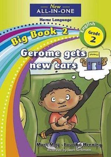 New all-in-one: Gerome gets new ears : Big book 2 : Grade 2 - NOAUTHOR