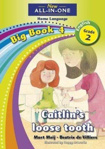 New all-in-one: Caitlin's loose tooth : Big book 4 : Grade 2 - NOAUTHOR