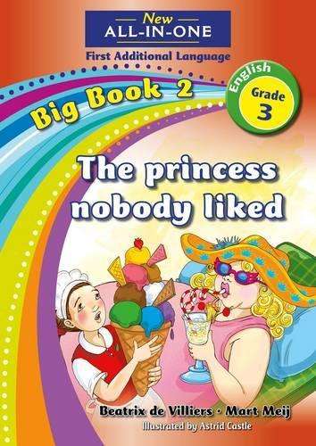 All-in-one: The princess nobody liked : Big book 2 : Grade 3: Reader - NOAUTHOR