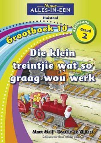 Nuwe alles-in-een: Die klein treintjie wat sou graag wou werk : Groo - NOAUTHOR