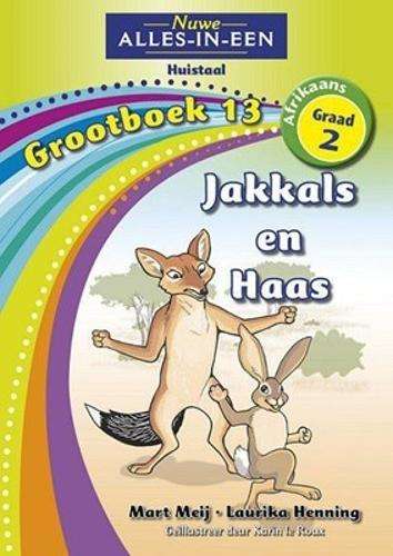 Nuwe alles-in-een: Jakkals en haas : Grootboek 13 : Graad 2 - NOAUTHOR