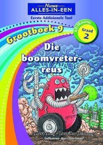 Nuwe alles-in-een: Die boomvreter-reus : GrootboekÂ 9 : Graad 2 - AFR-GR2