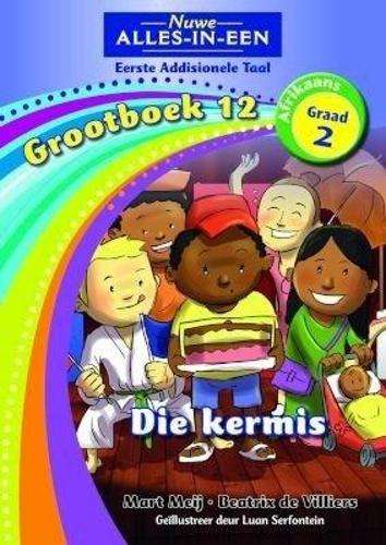 Nuwe alles-in-een: Die kermis : GrootboekÂ 12 : Graad 2 - AFR-GR2