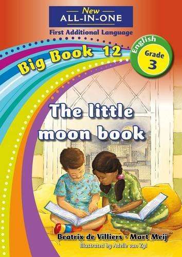 All-in-one: The little Moon book : Big book 12 : Grade 3: Reader - NOAUTHOR