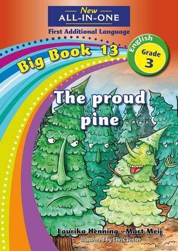 All-in-one: The proud pine : Big book 13 : Grade 3: Reader - NOAUTHOR