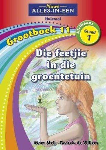 Alles-in-een: Die feetjie in die groentetuin : Grootboek 11 : Graad  - NOAUTHOR