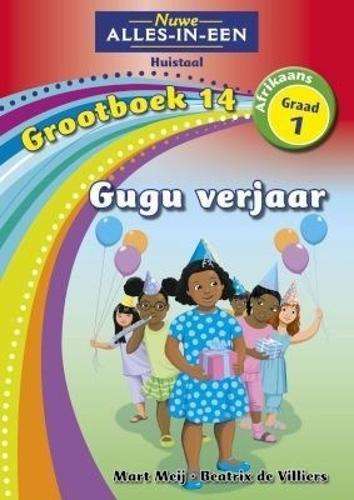 Alles-in-een: Gugu verjaar : Grootboek 14 : Graad 1 - NOAUTHOR