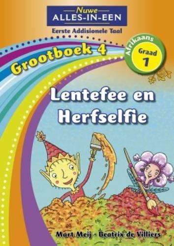 Alles-in-een: Lentefee en herfselfie : Grootboek 4 : Graad 1 - BIGBOOK-GR1