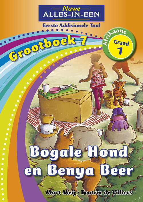 Alles-in-een: Bogale hond en Benya beer : Grootboek 6 : Graad 6 - BIGBOOK-GR1