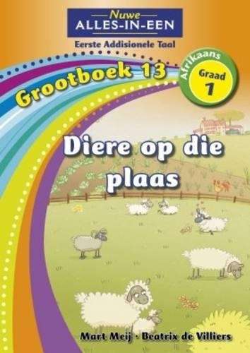Alles-in-een: Diere op die plaas : Grootboek 12 : Graad 12 - BIGBOOK-GR1