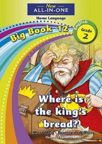 New all-in-one: Where's the King's bread? : Big book 12 : Grade 2 - NOAUTHOR
